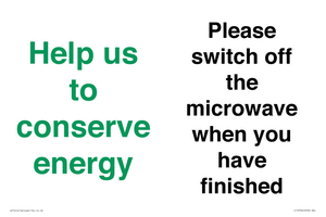 Help us to conserve energy - Please switch off the microwave when you have finished